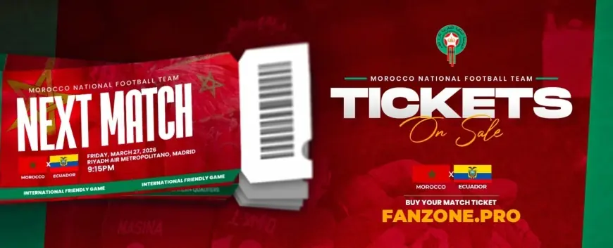 انطلاق عملية بيع تذاكر مباراة المغرب والإكوادور بمدريد