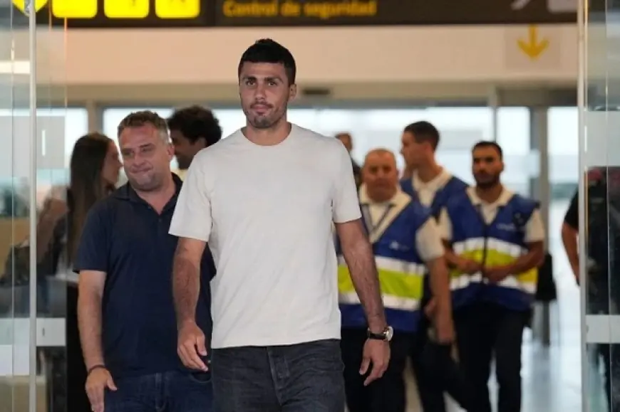 رودري يصل برشلونة لإتمام انتقاله إلى النادي الكتالوني